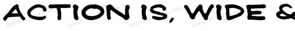 Action Is, Wide & Diagonal JL Expanded Italic字体转换